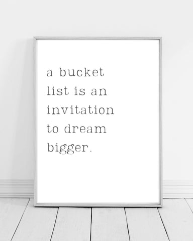 A Bucket List Is An Invitation Wall Art (Printable)