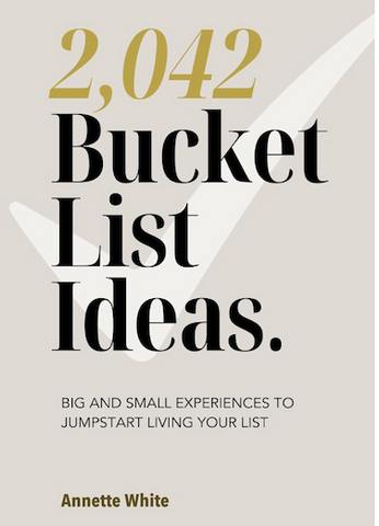 2,042 Bucket List Ideas: Big and Small Experiences to Jumpstart Living Your List