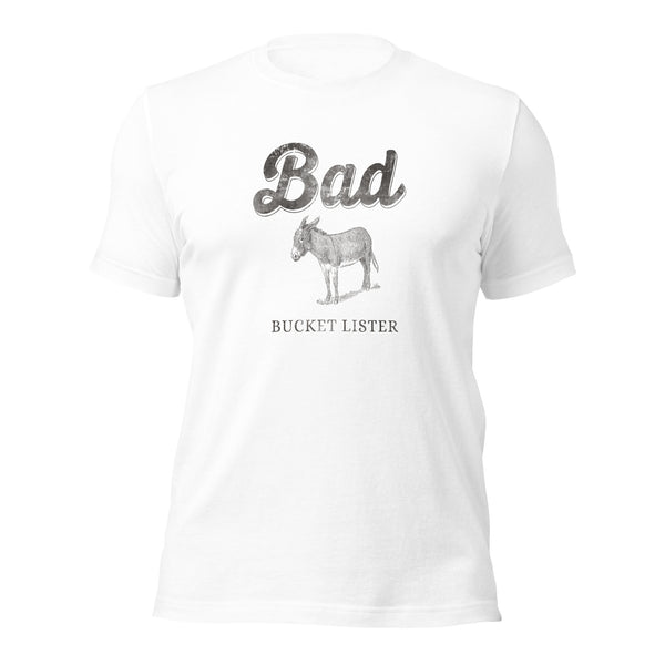 bad ass bucket lister tee